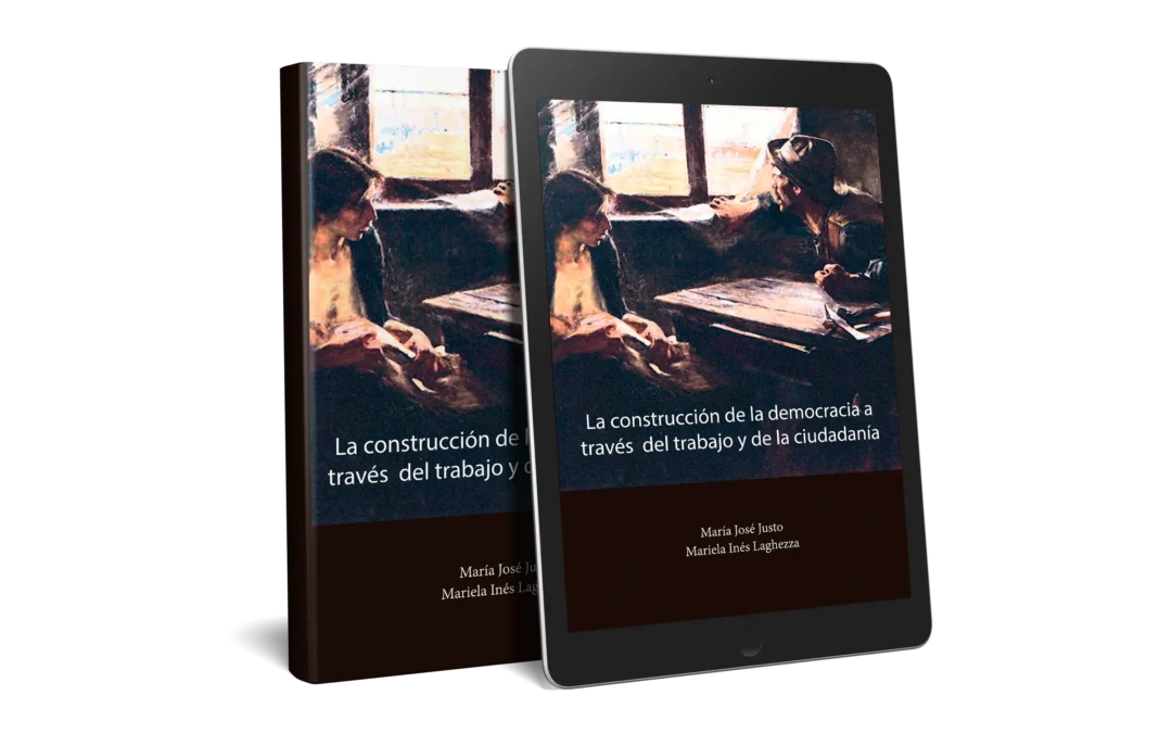 La construcción de la democracia a través del trabajo y de la ciudadanía