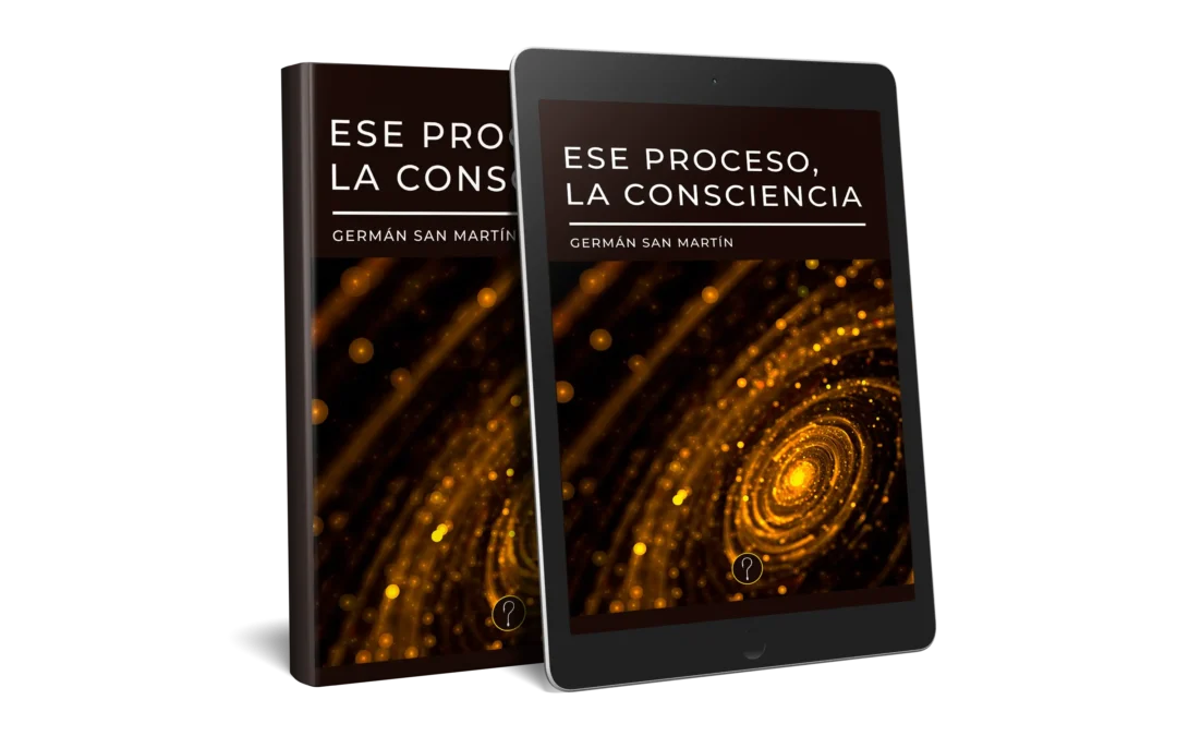 Ese proceso, la consciencia