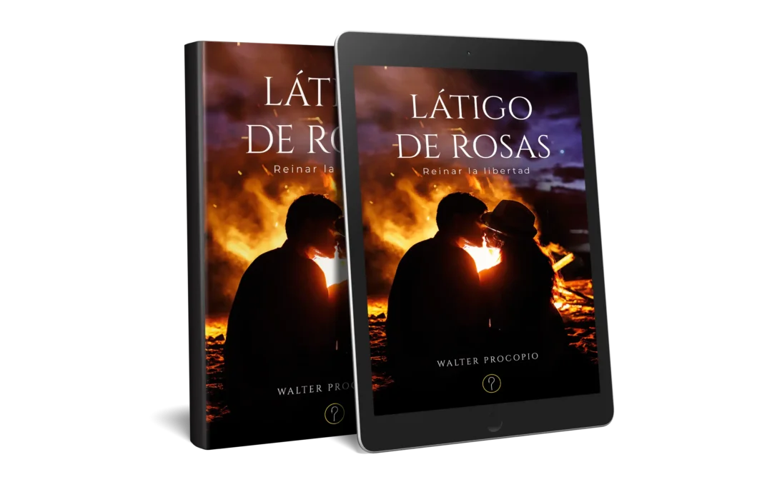 Látigo de rosas: Reinar la libertad