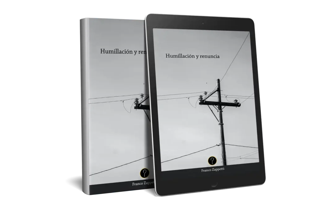 Humillación y renuncia