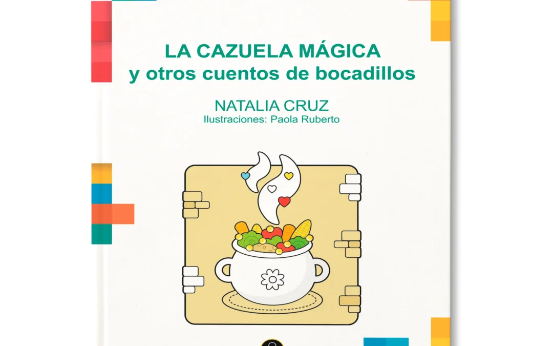 La cazuela mágica y otros cuentos de bocadillos