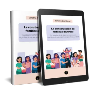 La construcción de familias diversas: Constitución de familias homoparentales argentinas desde una mirada psicológica y social