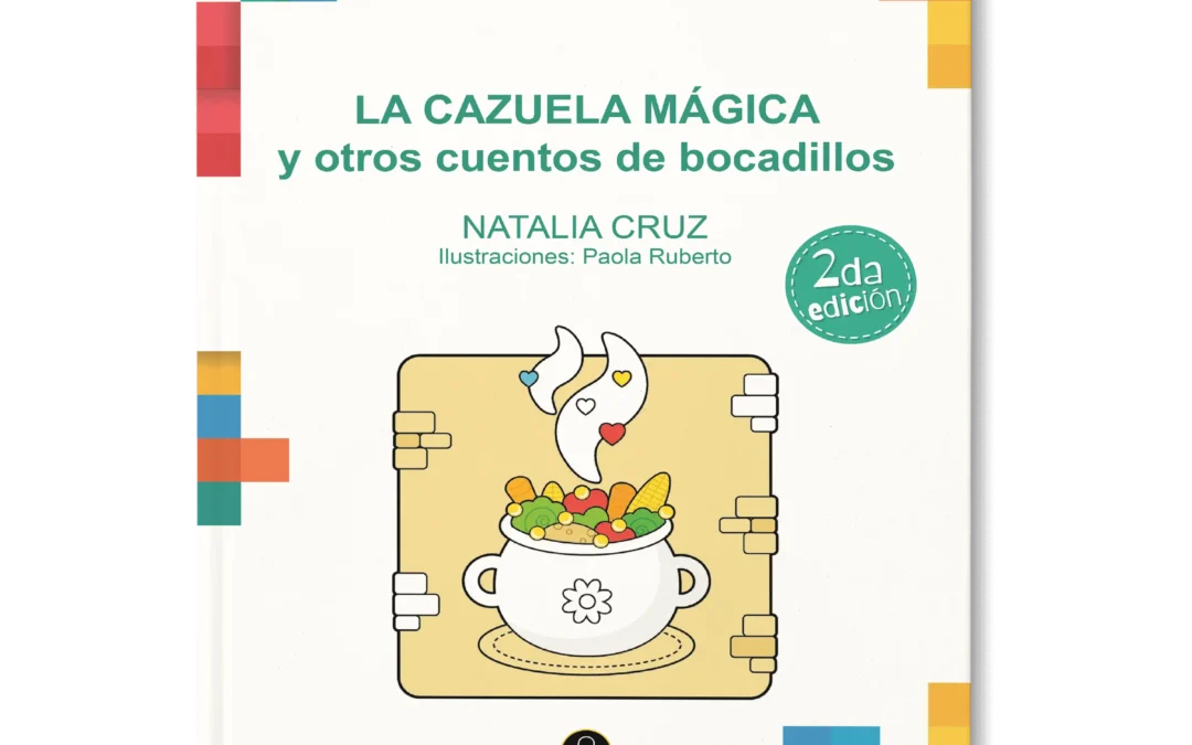 La cazuela mágica y otros cuentos de bocadillos. 2° edición