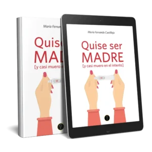 Quise ser madre y casi muero en el intento