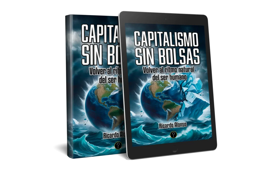 Capitalismo sin bolsas: Volver al ritmo natural del ser humano