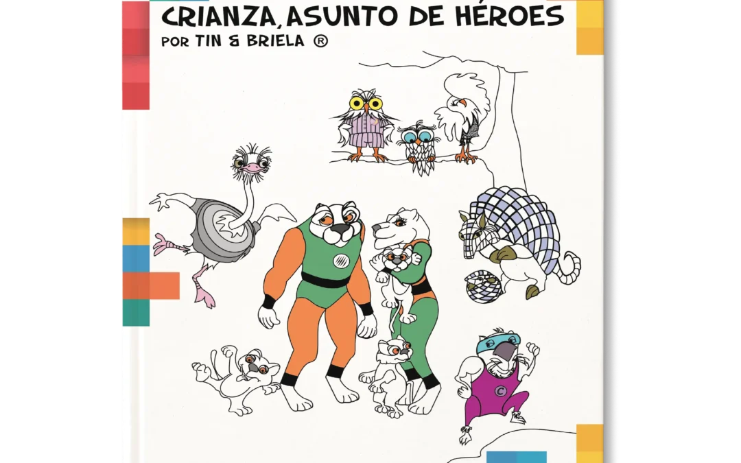 Crianza, asunto de héroes