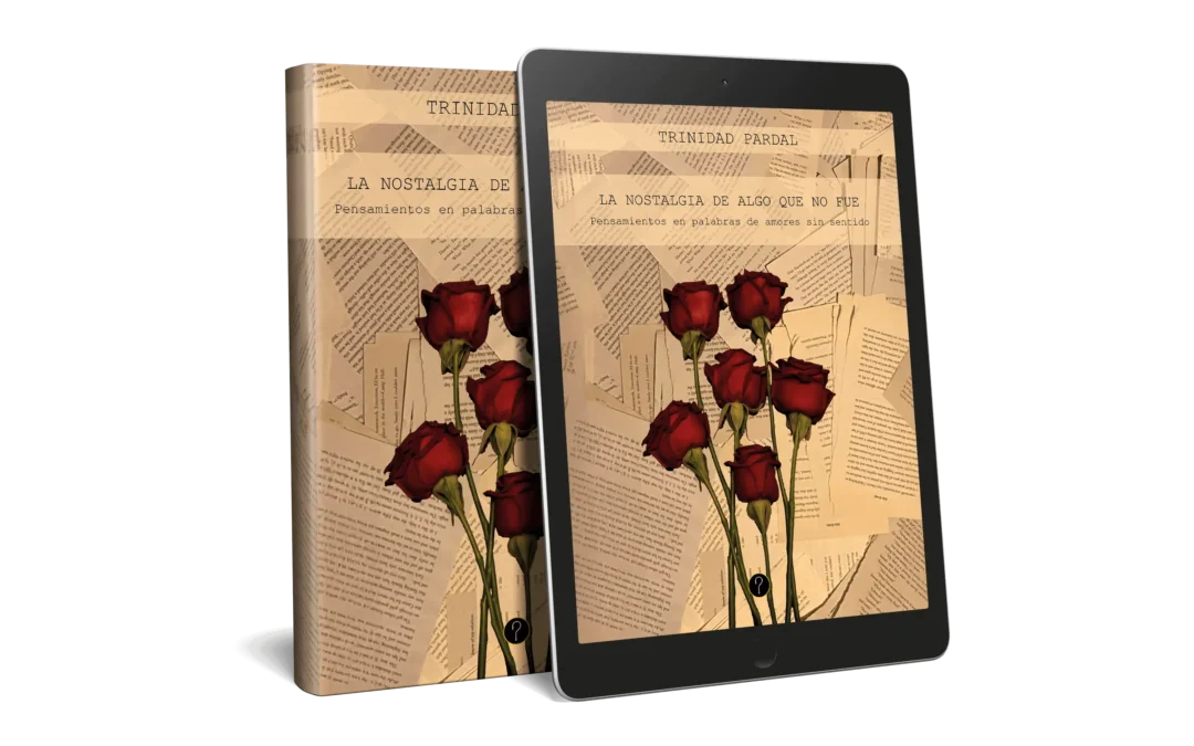 La nostalgia de algo que no fue