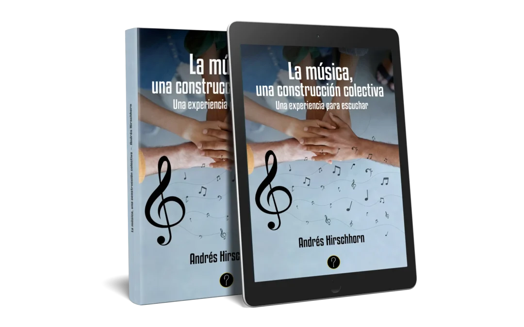 La música, una construcción colectiva: Una experiencia para escuchar