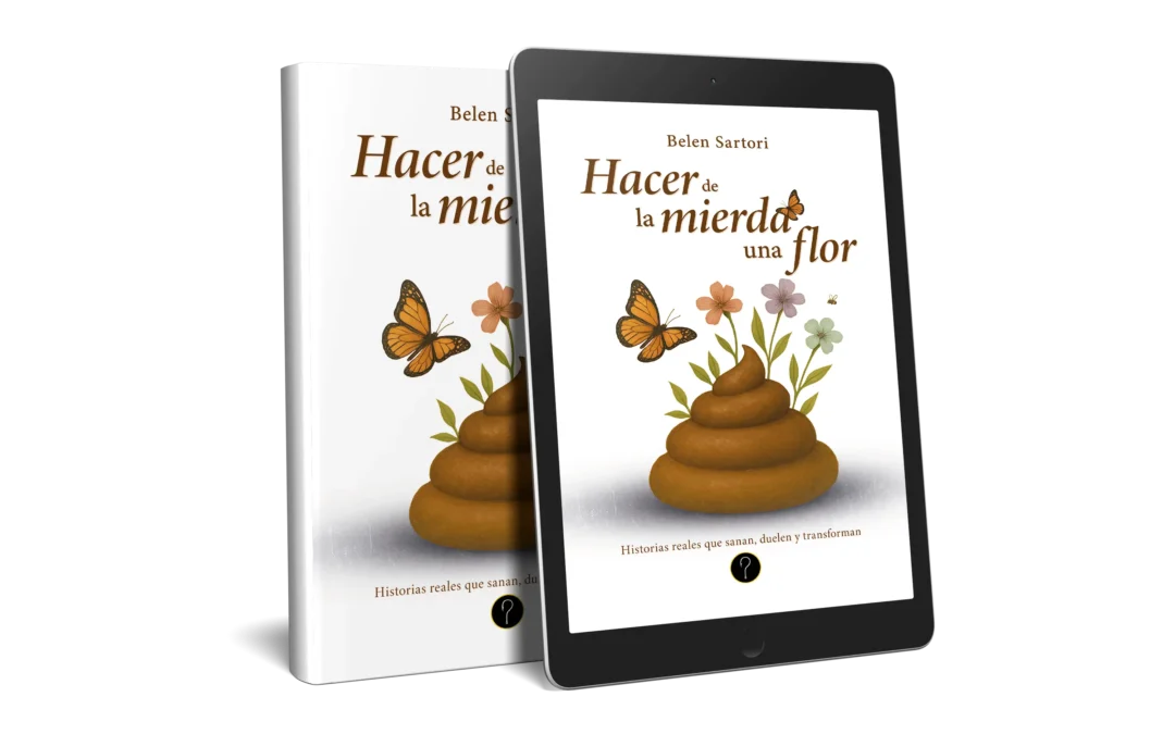 Hacer de la mierda una flor