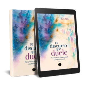 El discurso que duele. Psicoanálisis, discapacidad y exclusión social