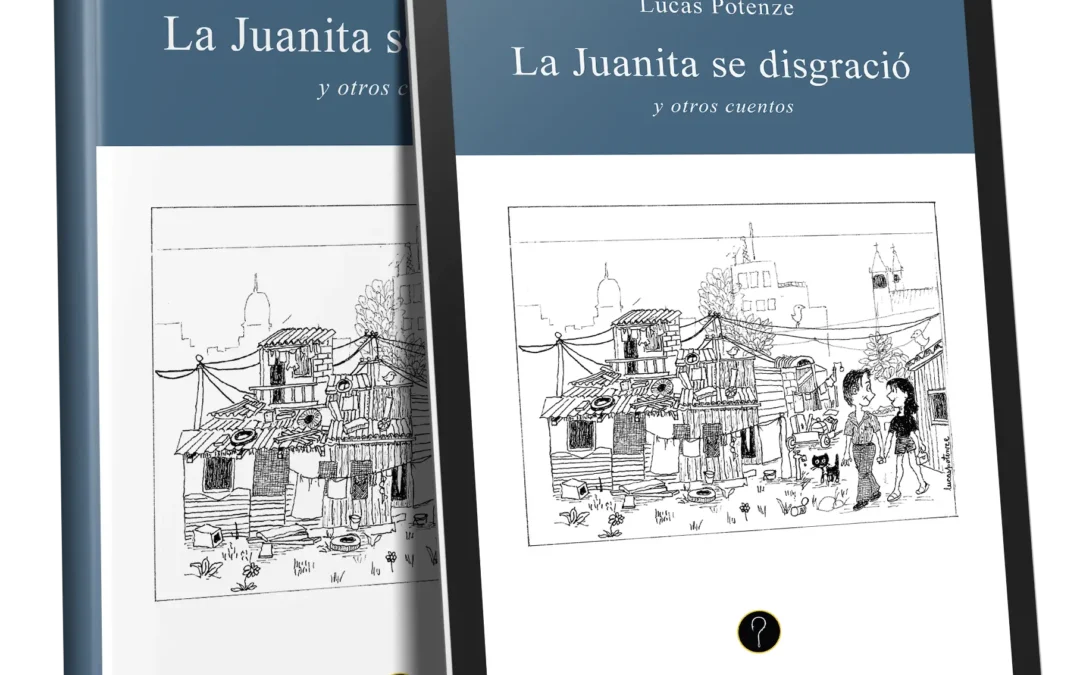 La Juanita se disgració y otros cuentos