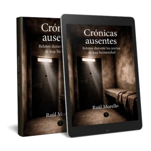 Crónicas ausentes. Relatos durante los juicios de lesa humanidad