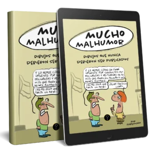 Mucho mal humor. Dibujos que nunca debieron ser publicados